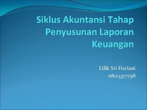 Siklus Akuntansi Tahap Penyusunan Laporan Keuangan Lilik Sri