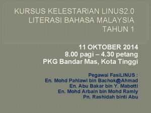 KURSUS KELESTARIAN LINUS 2 0 LITERASI BAHASA MALAYSIA