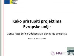 Kako pristupiti projektima Evropske unije Genta Agaj efica