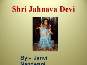 Shri Jahnava Devi By Janvi Guru Vandana om