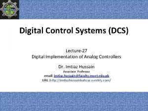 Digital Control Systems DCS Lecture27 Digital Implementation of
