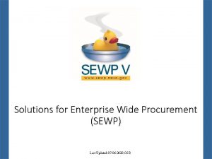 Solutions for Enterprise Wide Procurement SEWP Last Updated07