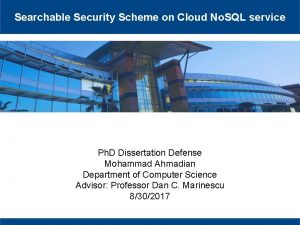 Searchable Security Scheme on Cloud No SQL service