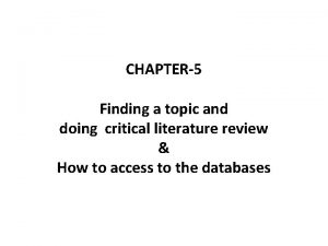 CHAPTER5 Finding a topic and doing critical literature