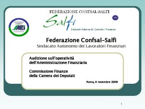 Federazione ConfsalSalfi Sindacato Autonomo dei Lavoratori Finanziari Audizione