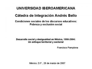 UNIVERSIDAD IBEROAMERICANA Ctedra de Integracin Andrs Bello Condiciones