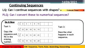 14062021 Continuing Sequences LQ Can I continue sequences