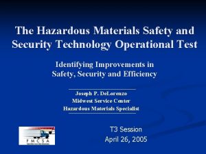 The Hazardous Materials Safety and Security Technology Operational
