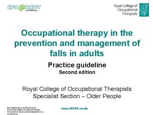 Occupational therapy in the prevention and management of