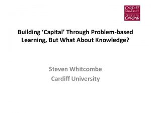 Building Capital Through Problembased Learning But What About