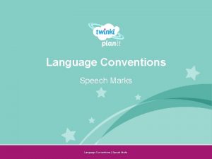 Language Conventions Speech Marks Year One Language Conventions