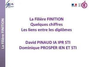 La Filire FINITION Quelques chiffres Les liens entre