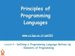 Principles of Programming Languages www cs bgu ac