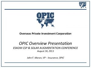 Overseas Private Investment Corporation OPIC Overview Presentation ESKOM