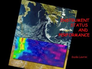 INSTRUMENT STATUS AND PERFORMANCE Guido Levrini ASAR F