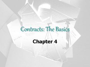 Contracts The Basics Chapter 4 CONTRACTS n n