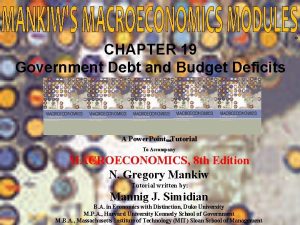 CHAPTER 19 Government Debt and Budget Deficits A