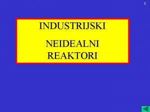 1 INDUSTRIJSKI NEIDEALNI REAKTORI 19 Raspodjela gustoe vjerojatnosti