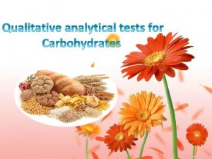 Objectives General information about Carbohydrates To differentiate between