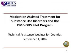 Medication Assisted Treatment for Substance Use Disorders and