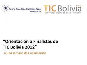 Orientacin a Finalistas de TIC Bolivia 2012 A