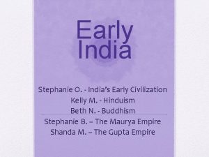 Early India Stephanie O Indias Early Civilization Kelly