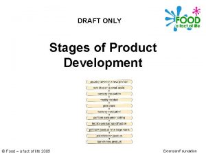 DRAFT ONLY Stages of Product Development Food a