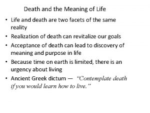 Death and the Meaning of Life Life and