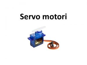 Servo motori Servo motori primena Servo Specifikacije servo