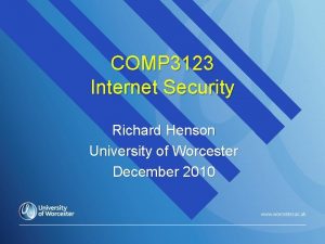 COMP 3123 Internet Security Richard Henson University of