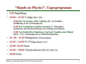 Hands on Physics Tagesprogramm 9 30 Begrung 10