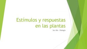 Estmulos y respuestas en las plantas 3 er