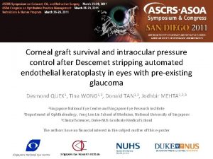 Corneal graft survival and intraocular pressure control after