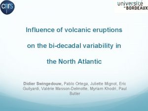 Influence of volcanic eruptions on the bidecadal variability