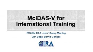 2018 Mc IDAS Users Group Meeting Erin Dagg