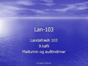 Lan103 Landafri 103 9 kafli Maurinn og aulindirnar