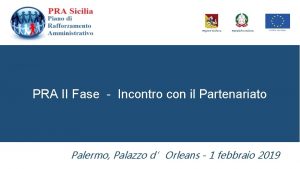 Regione Siciliana Repubblica Italiana PRA II Fase Incontro