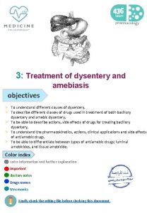 3 Treatment of dysentery and amebiasis objectives To