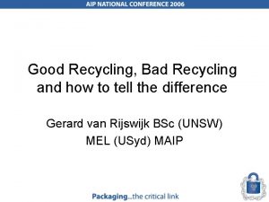 Good Recycling Bad Recycling and how to tell