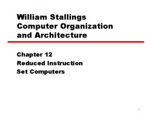 William Stallings Computer Organization and Architecture Chapter 12