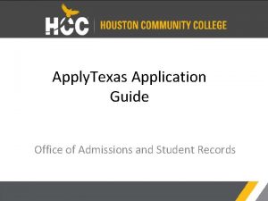 Apply Texas Application Guide Office of Admissions and