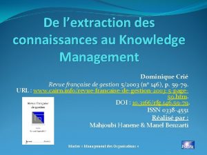 De lextraction des connaissances au Knowledge Management Dominique