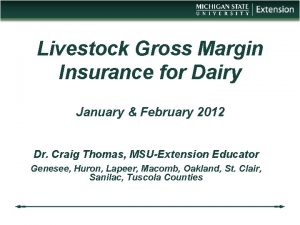 Livestock Gross Margin Insurance for Dairy January February