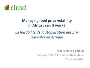Managing food price volatility in Africa can it