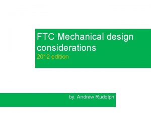 FTC Mechanical design considerations 2012 edition by Andrew
