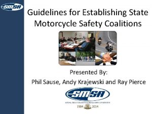 Guidelines for Establishing State Motorcycle Safety Coalitions Presented