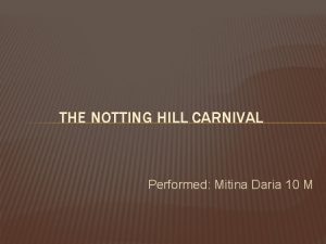 THE NOTTING HILL CARNIVAL Performed Mitina Daria 10