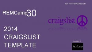 Join www REMCamp com 30 REMCamp 2014 CRAIGSLIST