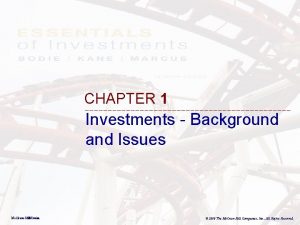 CHAPTER 1 Investments Background and Issues Mc GrawHillIrwin