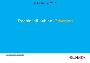 GAP Report 2014 People left behind Prisoners Link